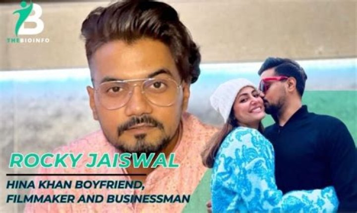 Who is Rocky Jaiswal? Wiki, Bio & Facts About Hina Khan's Boyfriend